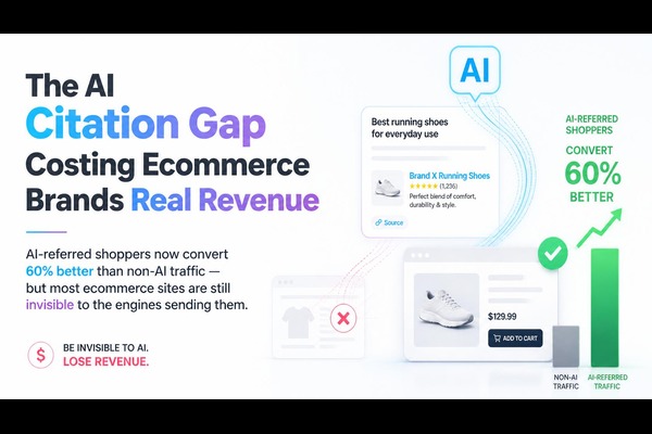 The AI Citation Gap Costing Ecommerce Brands Real Revenue